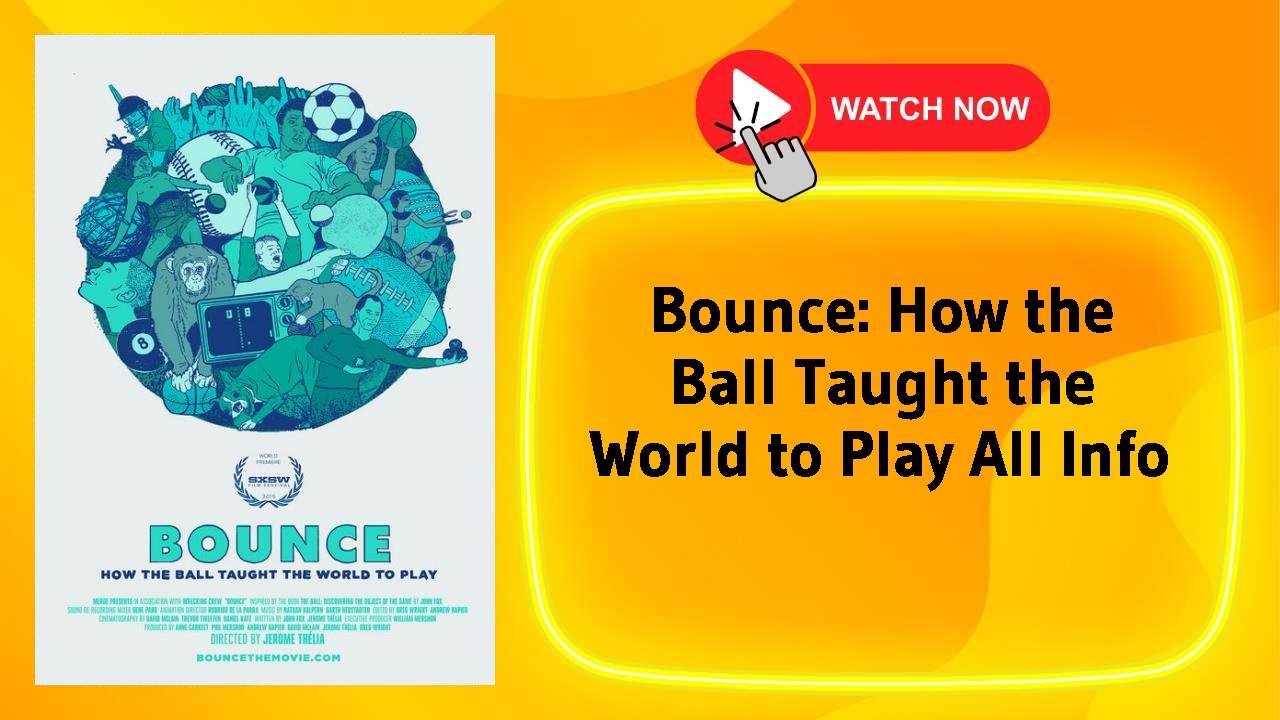 Bounce: How the Ball Taught the World to Play