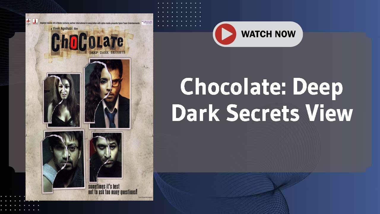 Chocolate: Deep Dark Secrets